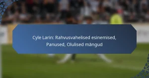Cyle Larin: Rahvusvahelised esinemised, Panused, Olulised mängud